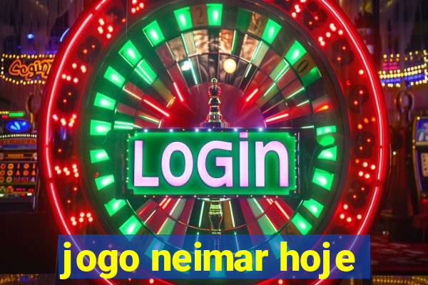 jogo neimar hoje