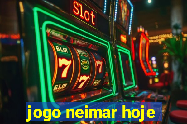 jogo neimar hoje