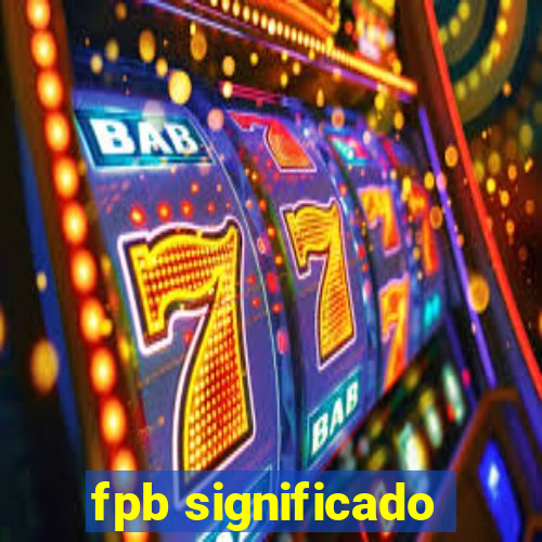 fpb significado