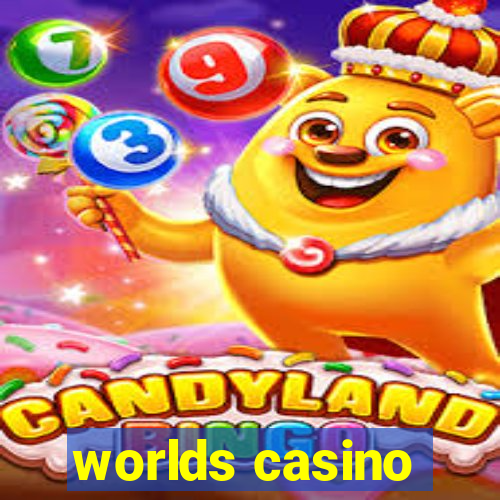 worlds casino