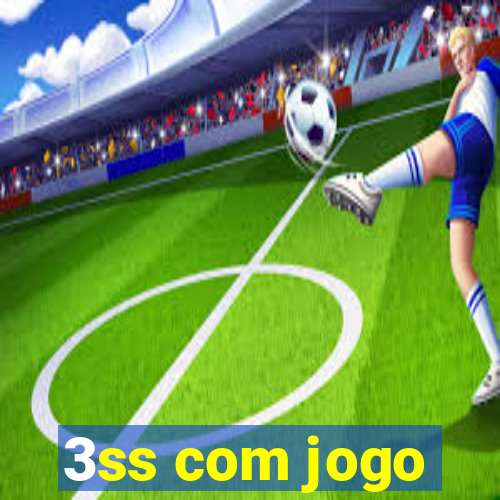 3ss com jogo