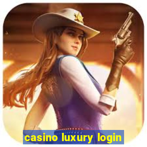 casino luxury login