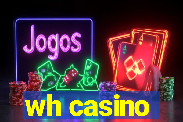 wh casino