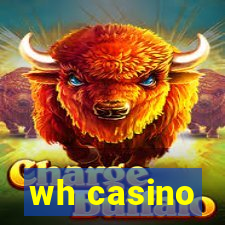 wh casino