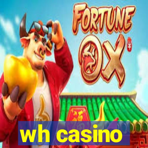 wh casino