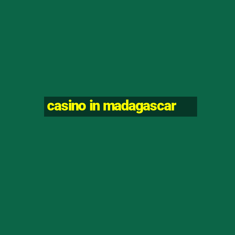 casino in madagascar