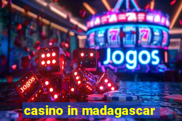 casino in madagascar