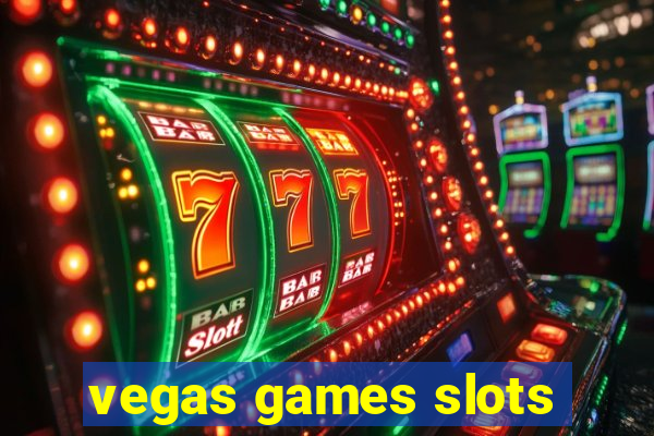 vegas games slots