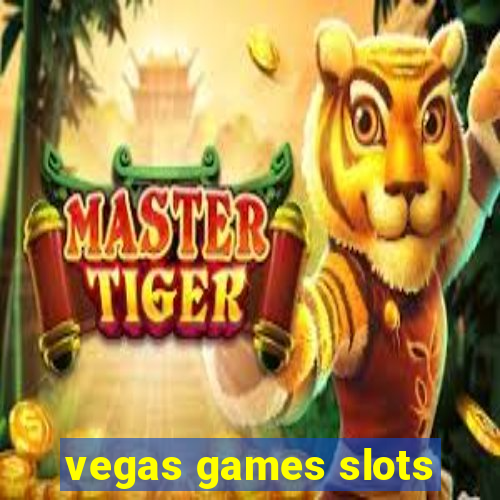 vegas games slots