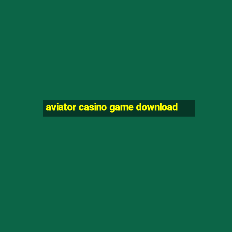 aviator casino game download