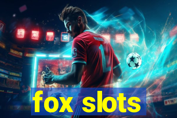 fox slots