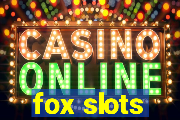 fox slots