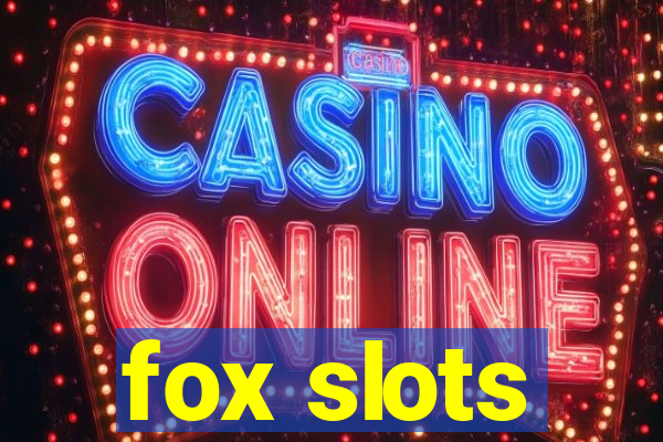 fox slots