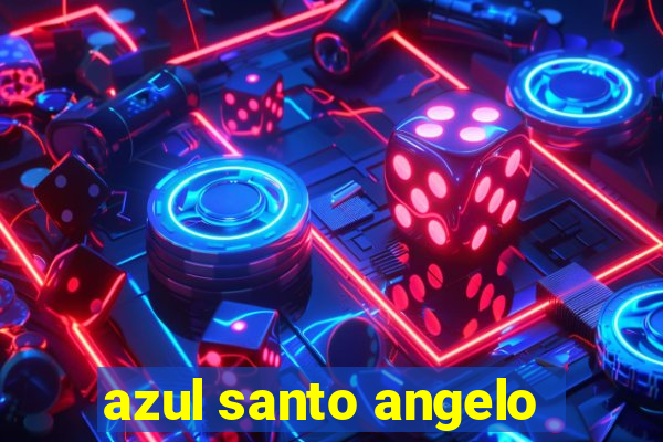 azul santo angelo