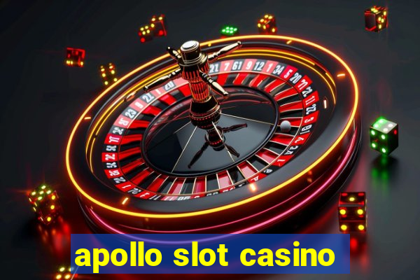 apollo slot casino