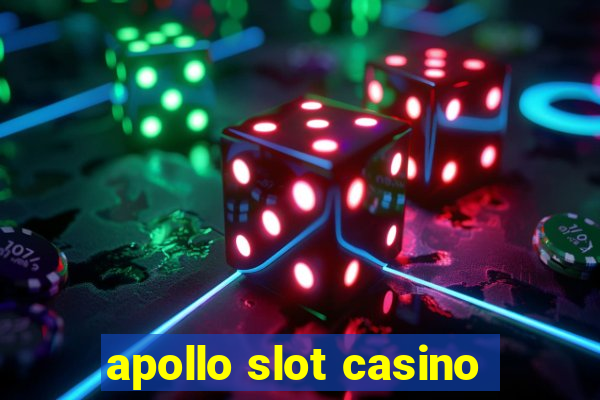 apollo slot casino