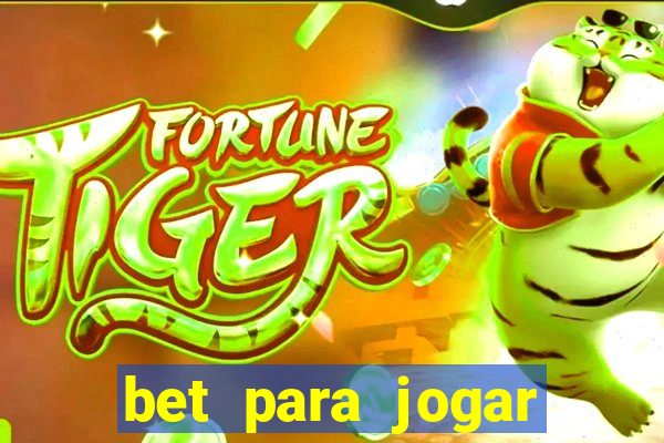 bet para jogar fortune tiger