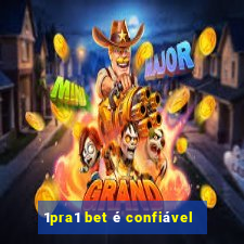 1pra1 bet é confiável