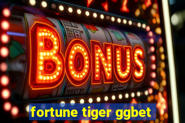 fortune tiger ggbet