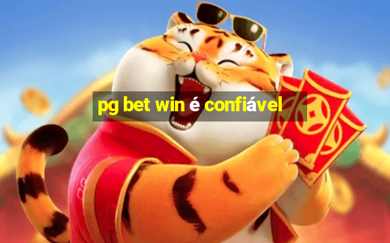 pg bet win é confiável