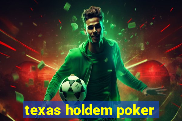 texas holdem poker