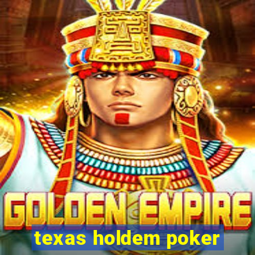 texas holdem poker