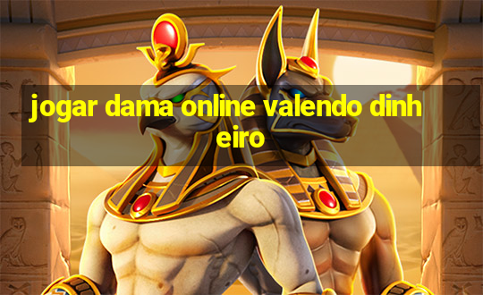 jogar dama online valendo dinheiro