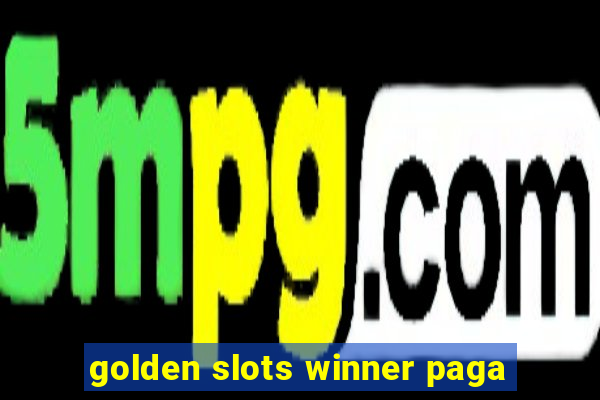 golden slots winner paga