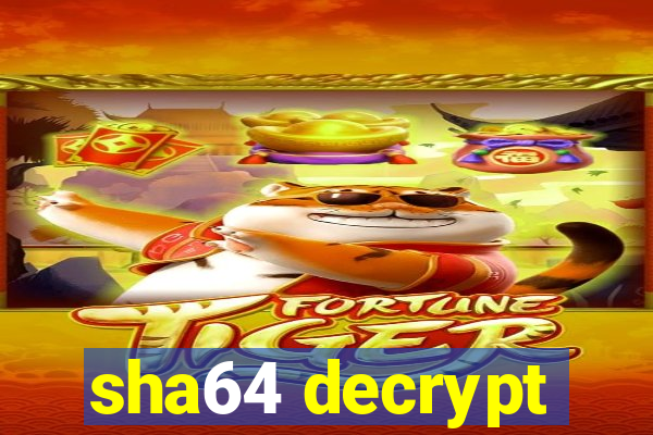 sha64 decrypt