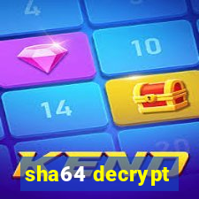 sha64 decrypt