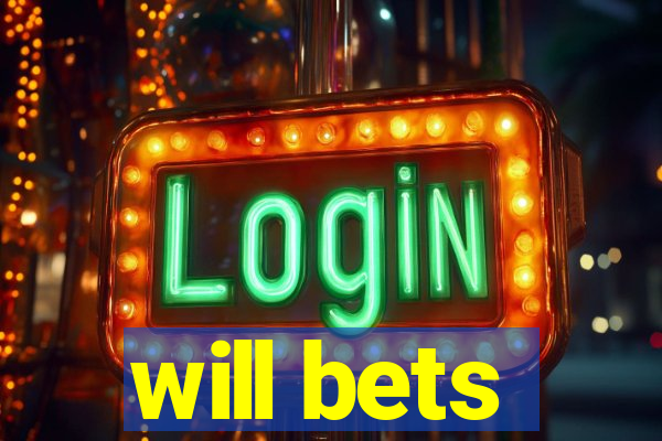 will bets