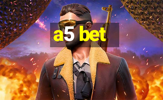 a5 bet