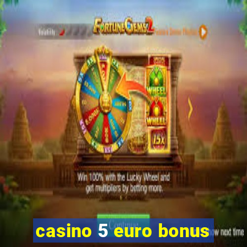 casino 5 euro bonus