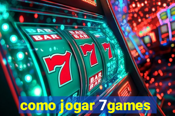 como jogar 7games