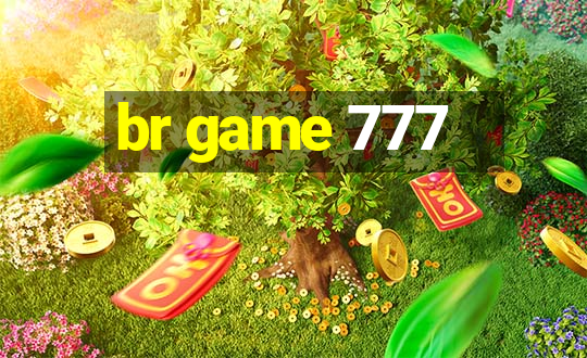 br game 777