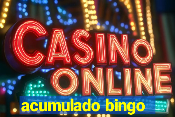 acumulado bingo