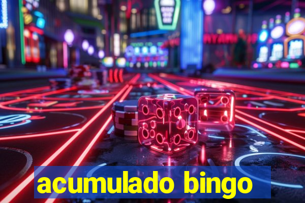 acumulado bingo