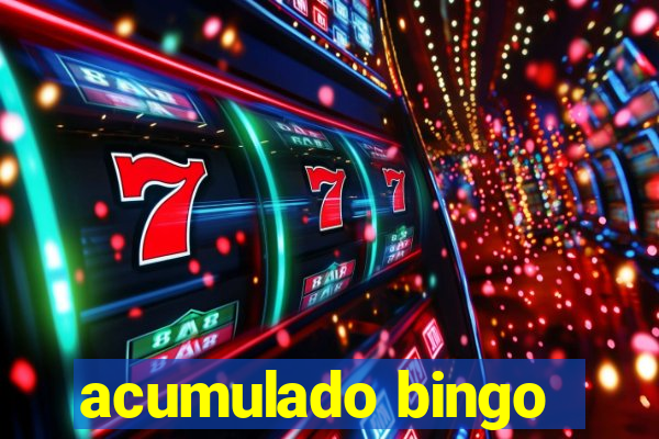 acumulado bingo