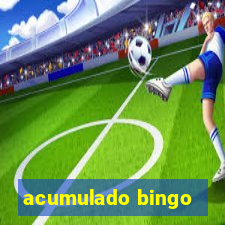 acumulado bingo