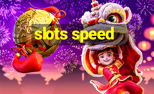 slots speed