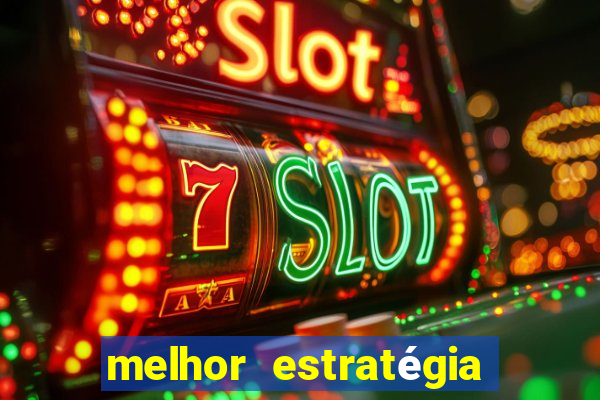 melhor estratégia fortune tiger