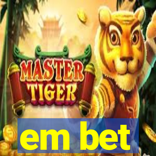 em bet