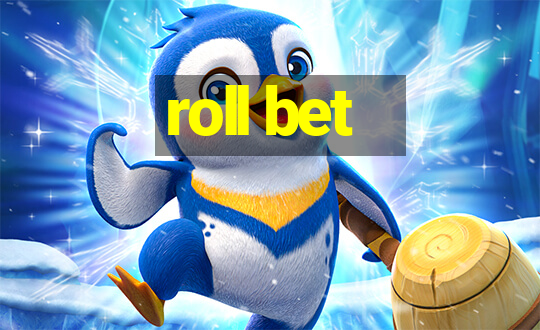 roll bet