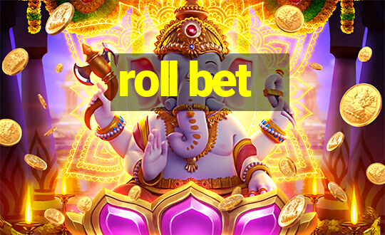 roll bet