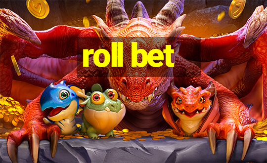 roll bet