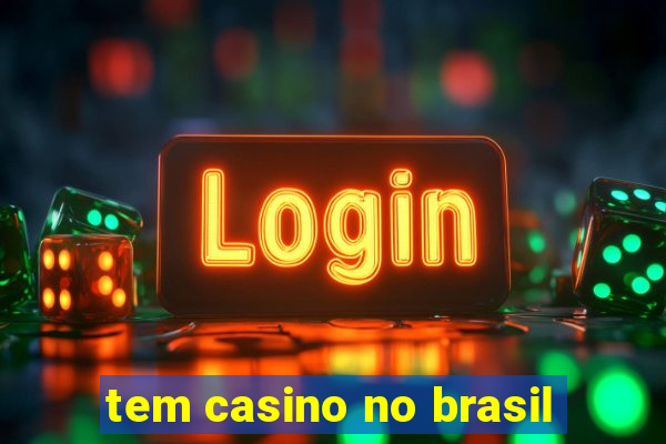 tem casino no brasil