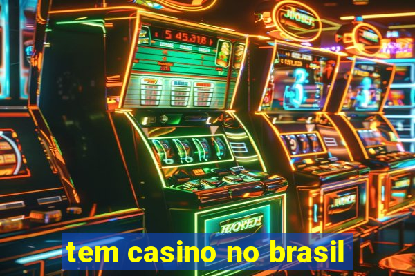 tem casino no brasil