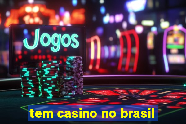 tem casino no brasil