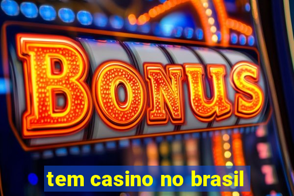 tem casino no brasil