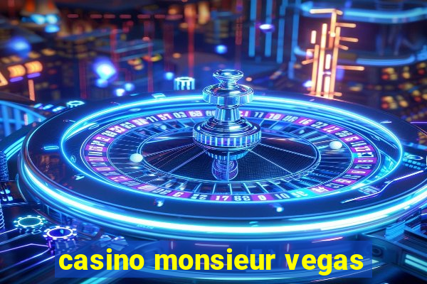 casino monsieur vegas